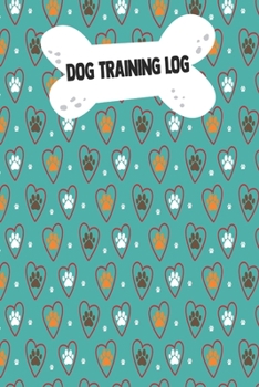 Paperback Dog Training Log: Adult Dogs Trainers Puppy Obedience Support Service Instructor PTSD Owner Autism Therapy Book