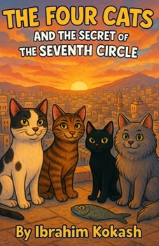 Paperback The Four Cats And the Secret of the Seventh Circle Book