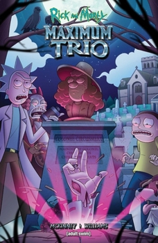 Paperback Rick and Morty: Maximum Trio Book