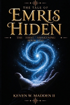 The Tale of Emris Hiden: The First Awakening