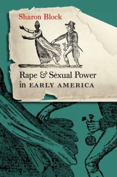 Paperback Rape and Sexual Power in Early America: Book