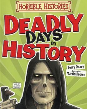 Paperback Horrible Histories: Deadly Days in History Book