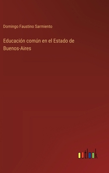 Hardcover Educación común en el Estado de Buenos-Aires [Spanish] Book