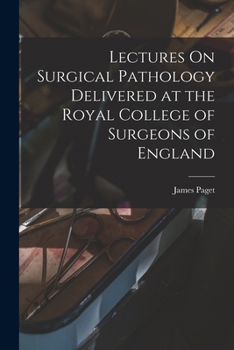 Paperback Lectures On Surgical Pathology Delivered at the Royal College of Surgeons of England Book