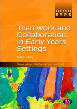 Paperback Teamwork and Collaboration in Early Years Settings Book