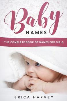 Paperback Baby Names: The Complete Book of Names For Girls Book