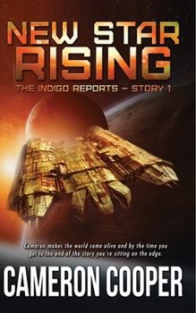 New Star Rising - Book #1 of the Indigo Reports