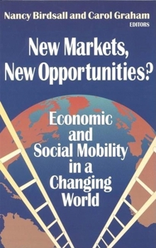 Paperback New Markets, New Opportunities?: Economic and Social Mobility in a Changing World Book