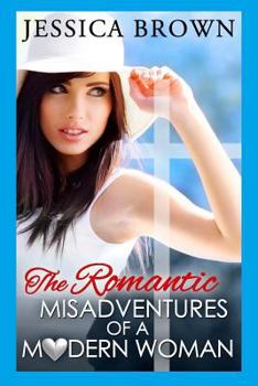 Paperback The Romantic Misadventures of a Modern Woman Book