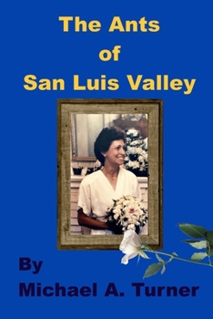 Paperback The Ants of San Luis Valley Book