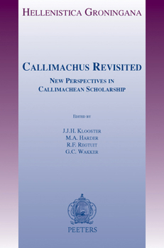 Paperback Callimachus Revisited: New Perspectives in Callimachean Scholarship Book