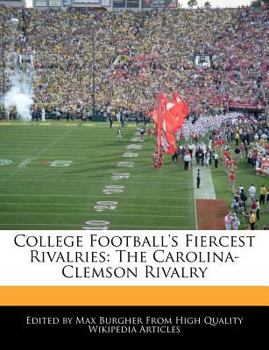 College Football's Fiercest Rivalries : The Carolina-Clemson Rivalry