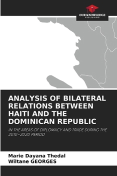 Paperback Analysis of Bilateral Relations Between Haiti and the Dominican Republic Book