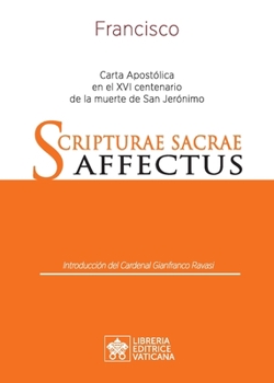 Paperback Scripturae Sacrae affectus: Carta Apostólica en el XVI centenario de la muerte de san Jerónimo [Spanish] Book