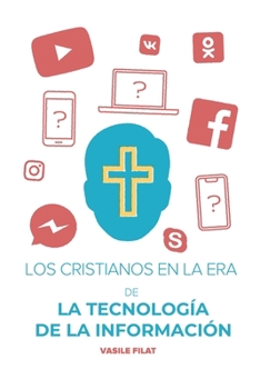 Paperback Los Cristianos en la Era de la Tecnología de la Información [Spanish] Book