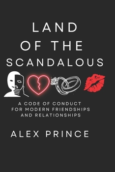 Paperback Land of the Scandalous: A Code of Conduct for Modern Friendships and Relationships Book