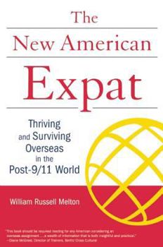 Paperback The New American Expat: Thriving and Surviving Overseas in the Post-9/11 World Book