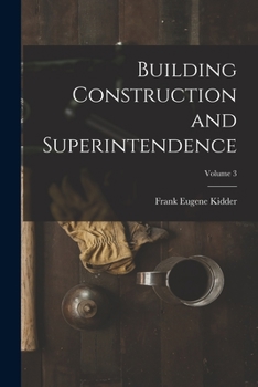 Paperback Building Construction and Superintendence; Volume 3 Book