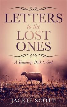 Paperback Letters to the Lost Ones: A Testimony Back to God Book