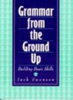 Paperback Grammar from the Ground Up: Building Basic Skills Book