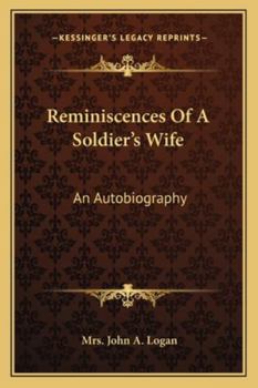 Paperback Reminiscences Of A Soldier's Wife: An Autobiography Book
