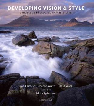 Paperback Developing Vision & Style: A Landscape Photography Masterclass Book