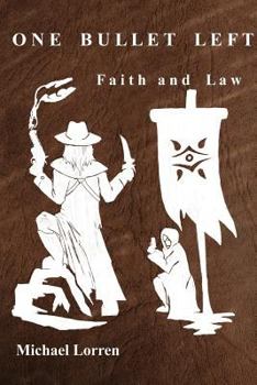 Paperback One Bullet Left: Faith and Law Book