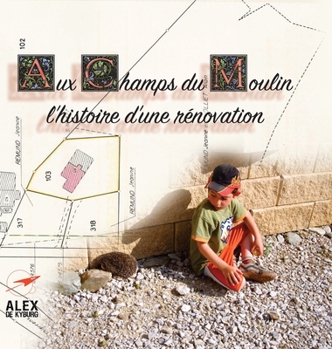 Hardcover Aux Champs du Moulin: l'histoire d'une rénovation [French] Book