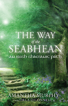 Paperback The Way of the Seabhean: An Irish Shamanic Path Book