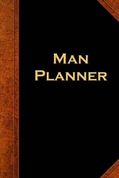 2020 Weekly Planner For Men Man Planner Vintage Style 134 Pages: 2020 Planners Calendars Organizers Datebooks Appointment Books Agendas