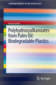 Paperback Polyhydroxyalkanoates from Palm Oil: Biodegradable Plastics Book