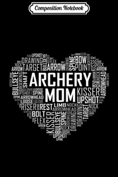 Composition Notebook: Womens Proud Archery Mom Heart Gift  Journal/Notebook Blank Lined Ruled 6x9 100 Pages