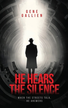 Hardcover He Hears The Silence: When the streets talk, He answers Book