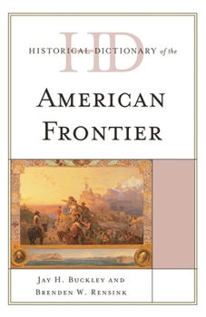 Hardcover Historical Dictionary of the American Frontier Book