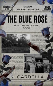The Blue Rose (Fatal Florals Duet)