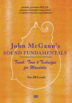 John McGann's Sound Fundamentals: Touch, Tone & Technique for Mandolin