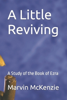 Paperback A Little Reviving: A Study of the Book of Ezra Book