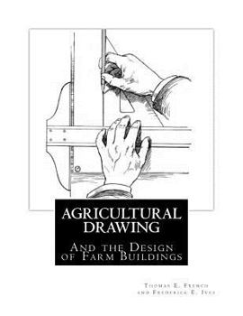 Paperback Agricultural Drawing: And the Design of Farm Buildings Book