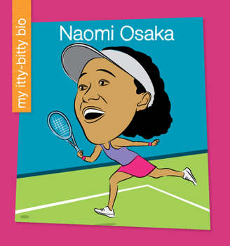 Naomi Osaka - Book  of the My Itty-Bitty Bio