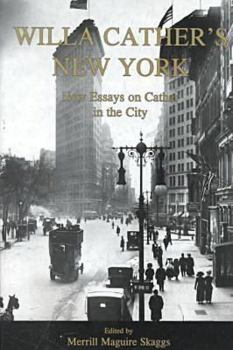 Hardcover Willa Cather's New York: New Essays on Cather in the City Book