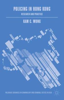 Hardcover Policing in Hong Kong: Research and Practice Book