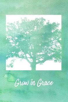 Paperback Grow in Grace: Notebook Book