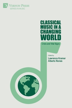 Paperback Classical Music in a Changing World: Crisis and Vital Signs Book