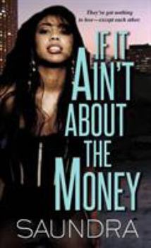 Mass Market Paperback If It Ain't about the Money Book
