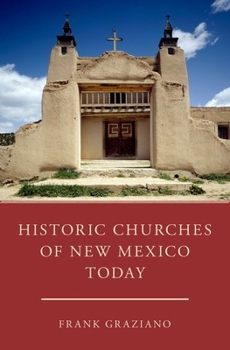 Hardcover Historic Churches of New Mexico Today Book