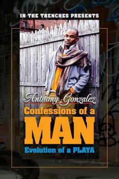 Paperback Confessions of a Man: The Evolution of a Playa Book