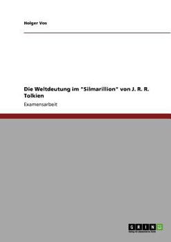 Paperback Die Weltdeutung im Silmarillion von J. R. R. Tolkien [German] Book