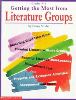 Paperback Getting the Most From Literature Groups (Grades 3-6) Book