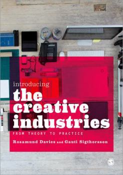 Paperback Introducing the Creative Industries: From Theory to Practice Book