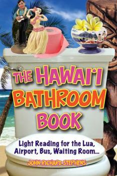 Paperback Hawaii Bathroom Book: Light Reading for the Lua, Airport, Bus, Waiting Room Book